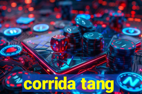 corrida tang